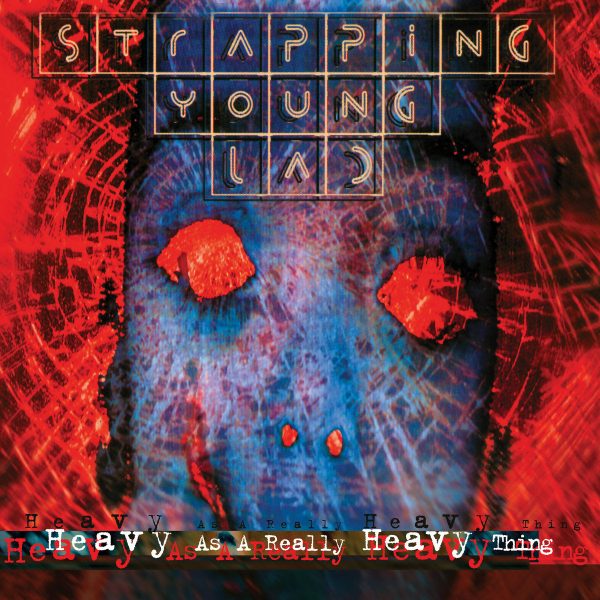 Strapping Young Lad - Heavy As A Really Heavy Thing (Blue) Supply