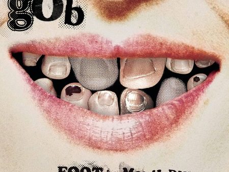 Gob - Foot In Mouth Disease (Bone) Online Sale