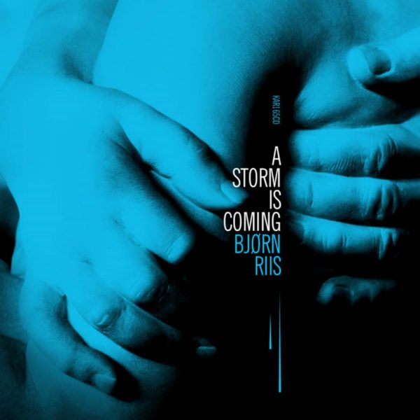 Bjorn Riis - A Storm Is Coming Online now