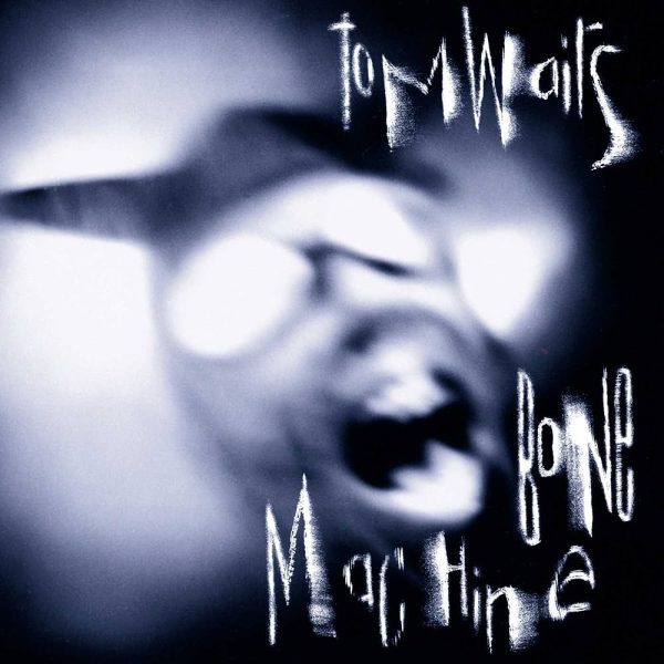 Tom Waits - Bone Machine For Discount