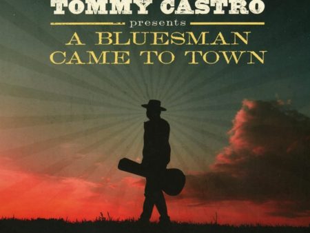 Tommy Castro - A Bluesman Came To Town Fashion