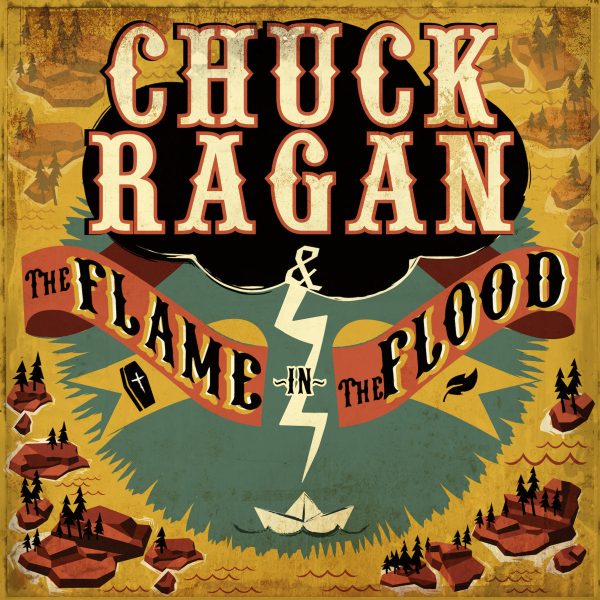 Chuck Ragan - The Flame In The Flood Fashion