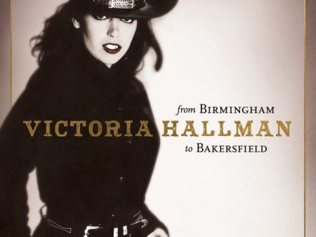 Victoria Hallman - From Birmingham To Bakersfield Online Hot Sale