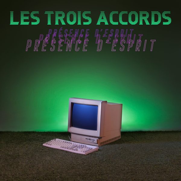 Trois Accords - Présence D Esprit Fashion