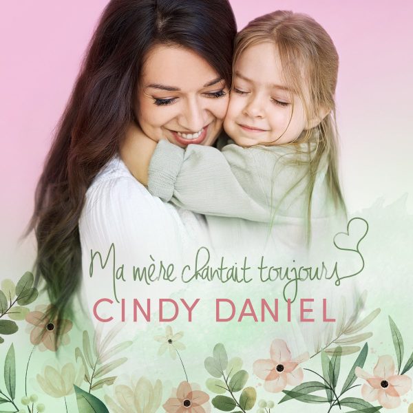 Cindy Daniel  - Ma Mère Chantait Toujours (CD) For Cheap