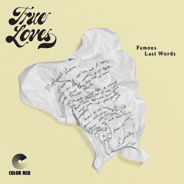 True Loves - Famous Last Words (Coloured) Supply