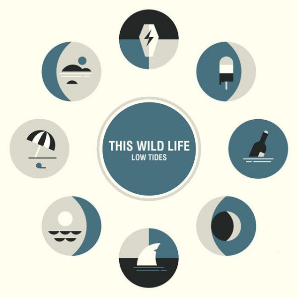 This Wild Life - Low Tides For Cheap