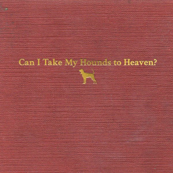 Tyler Childers - Can I Take My Hounds To Heaven (3LP) Sale